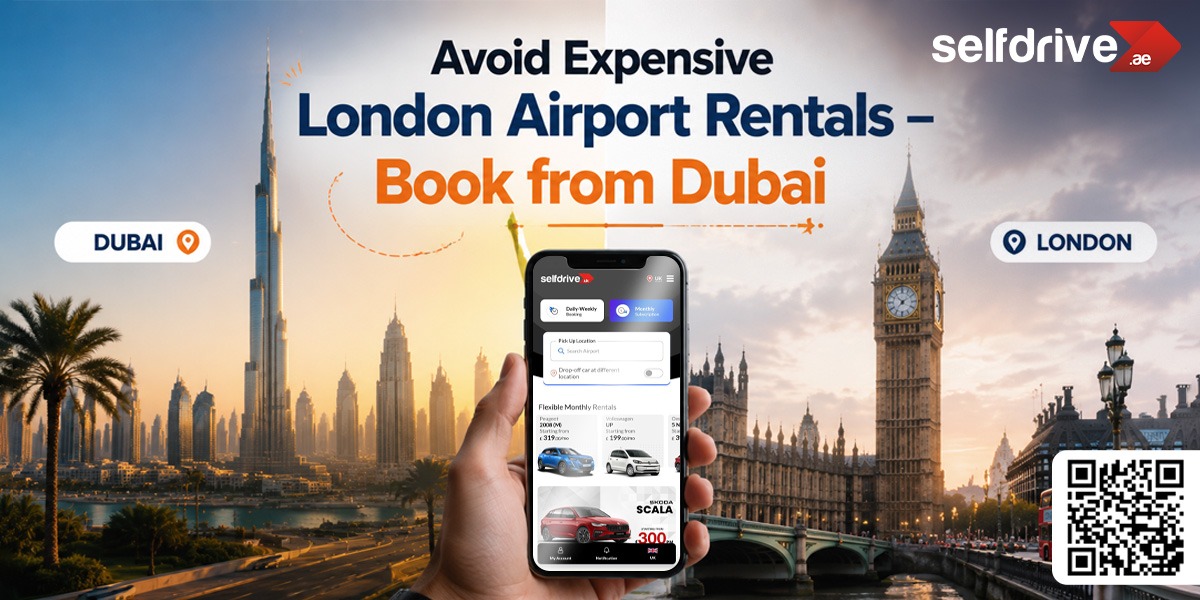 Split image of Dubai and London with a hand holding a phone in the center, displaying a rental app. Text reads: "Avoid Expensive London Airport Rentals – Book from Dubai."